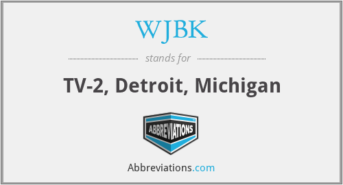 WJBK - TV-2, Detroit, Michigan
