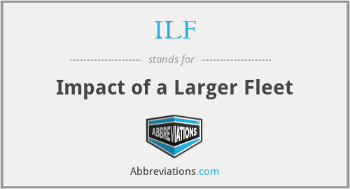 ILF - Impact of a Larger Fleet