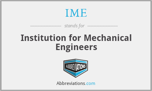 IME - Institution for Mechanical Engineers
