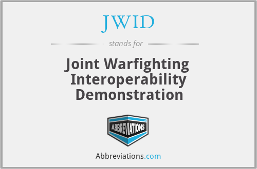 JWID - Joint Warfighting Interoperability Demonstration