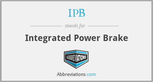 IPB - Integrated Power Brake