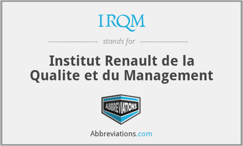 IRQM - Institut Renault de la Qualite et du Management