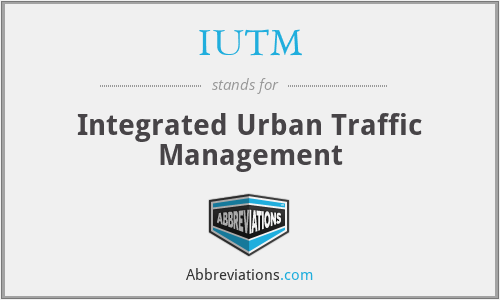IUTM - Integrated Urban Traffic Management