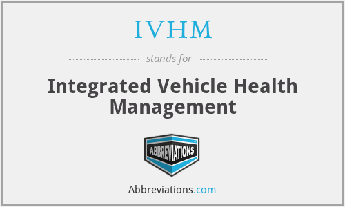 IVHM - Integrated Vehicle Health Management