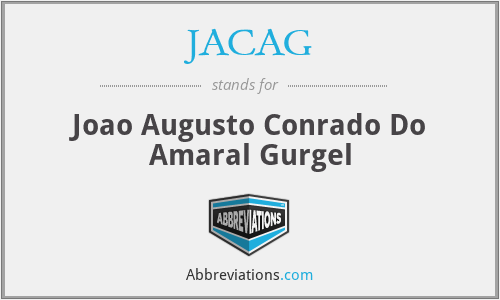 JACAG - Joao Augusto Conrado Do Amaral Gurgel