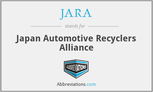 JARA - Japan Automotive Recyclers Alliance