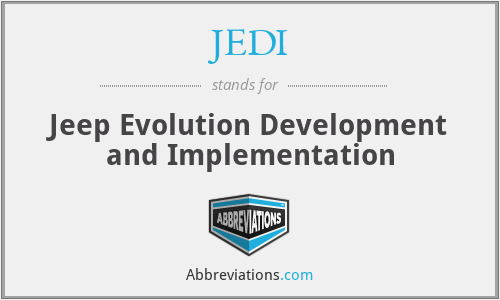 JEDI - Jeep Evolution Development and Implementation