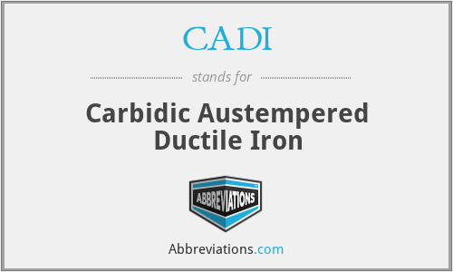 CADI - Carbidic Austempered Ductile Iron