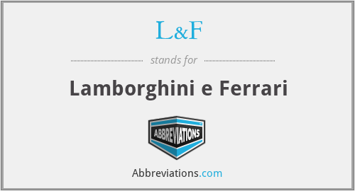 L&F - Lamborghini e Ferrari