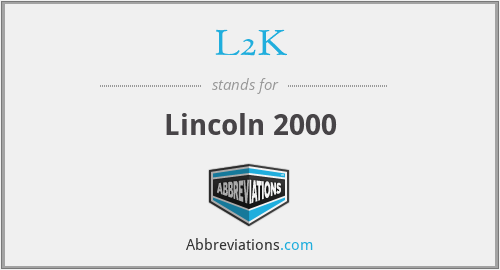 L2K - Lincoln 2000