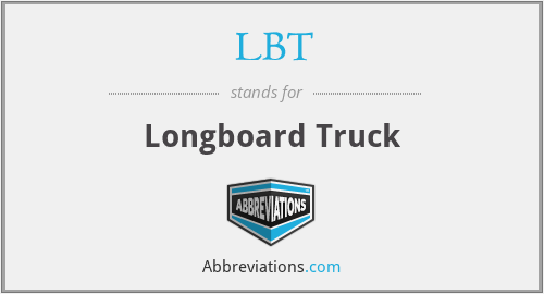 LBT - Longboard Truck