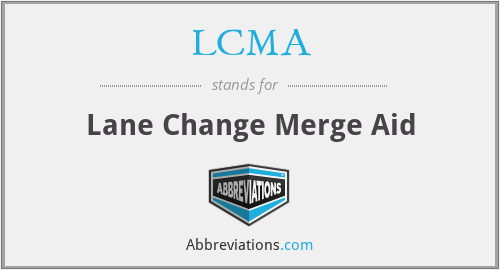 LCMA - Lane Change Merge Aid