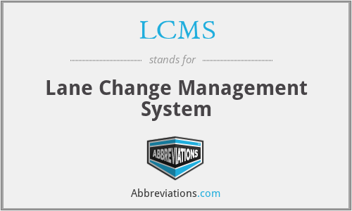 LCMS - Lane Change Management System