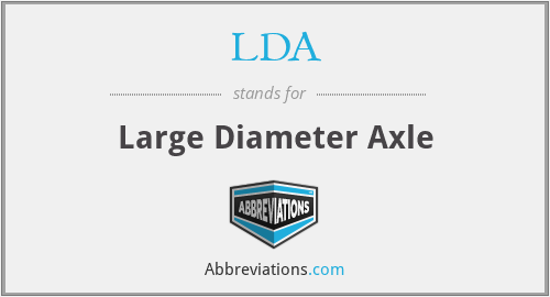 LDA - Large Diameter Axle