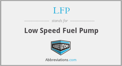 LFP - Low Speed Fuel Pump