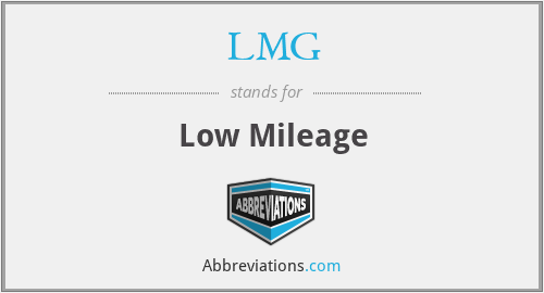 LMG - Low Mileage