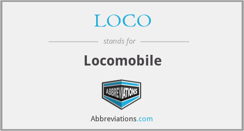LOCO - Locomobile