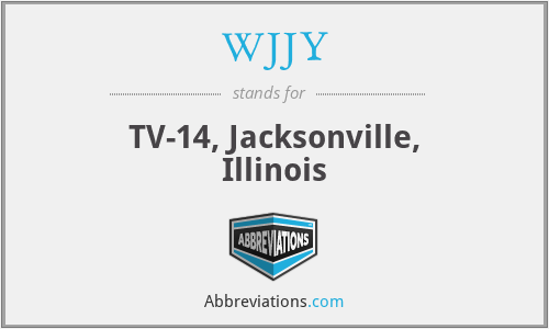 WJJY - TV-14, Jacksonville, Illinois