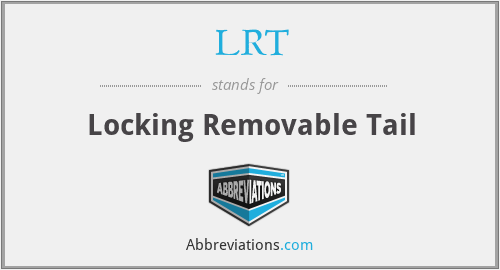 LRT - Locking Removable Tail