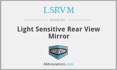 LSRVM - Light Sensitive Rear View Mirror