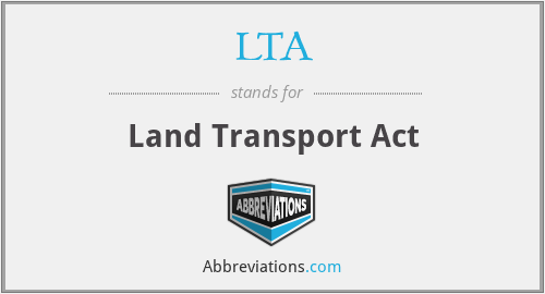 LTA - Land Transport Act