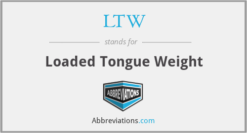 LTW - Loaded Tongue Weight