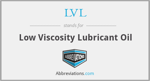 LVL - Low Viscosity Lubricant Oil