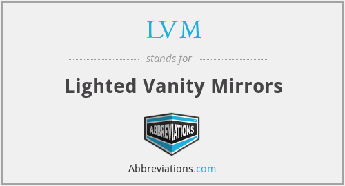 LVM - Lighted Vanity Mirrors