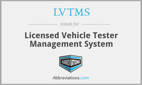 LVTMS - Licensed Vehicle Tester Management System