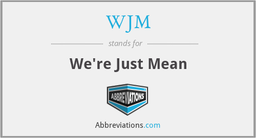 WJM - We're Just Mean