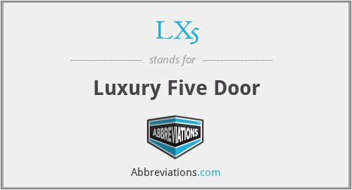 LX5 - Luxury Five Door