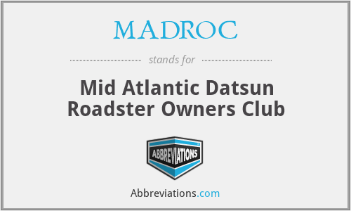 MADROC - Mid Atlantic Datsun Roadster Owners Club