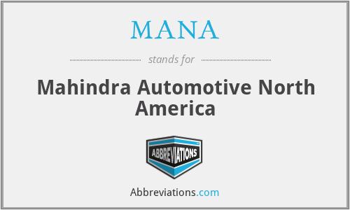 MANA - Mahindra Automotive North America