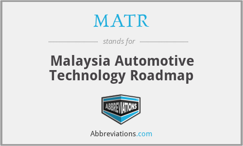 MATR - Malaysia Automotive Technology Roadmap