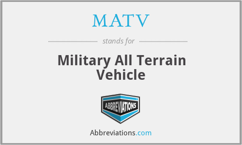 MATV - Military All Terrain Vehicle