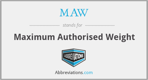 MAW - Maximum Authorised Weight