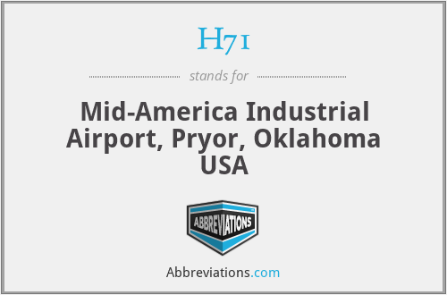 H71 - Mid-America Industrial Airport, Pryor, Oklahoma USA