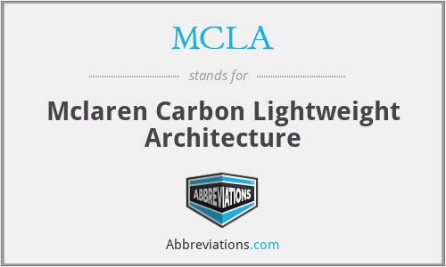 MCLA - Mclaren Carbon Lightweight Architecture