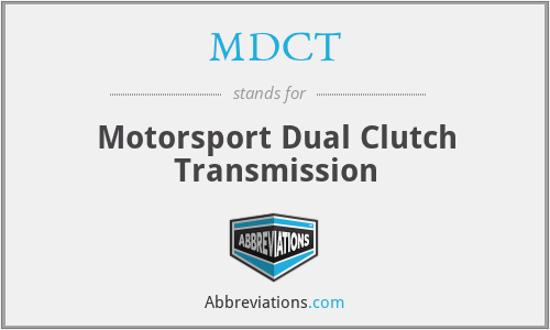 MDCT - Motorsport Dual Clutch Transmission