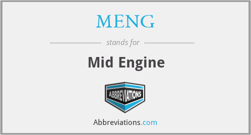 MENG - Mid Engine
