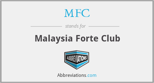 MFC - Malaysia Forte Club