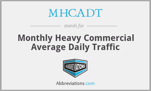 MHCADT - Monthly Heavy Commercial Average Daily Traffic