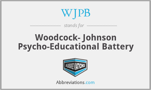 WJPB - Woodcock- Johnson Psycho-Educational Battery