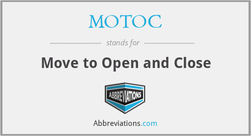 MOTOC - Move to Open and Close
