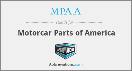 MPAA - Motorcar Parts of America