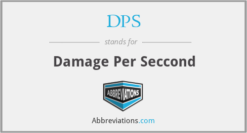 DPS - Damage Per Seccond