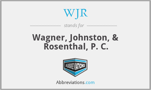 WJR - Wagner, Johnston, & Rosenthal, P. C.