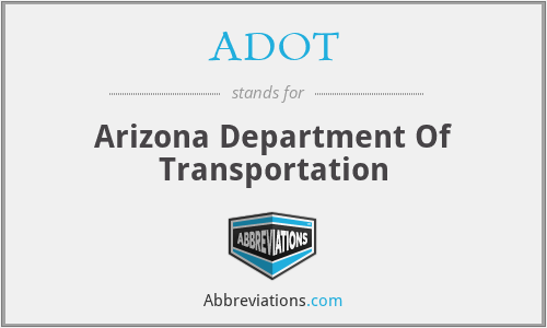 ADOT - Arizona Department Of Transportation