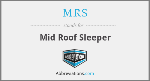 MRS - Mid Roof Sleeper