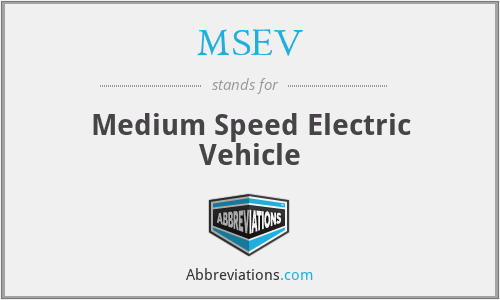 MSEV - Medium Speed Electric Vehicle